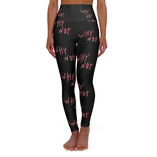 “Why Not” High-Waisted Leggings - THE ART PLUG SHOP